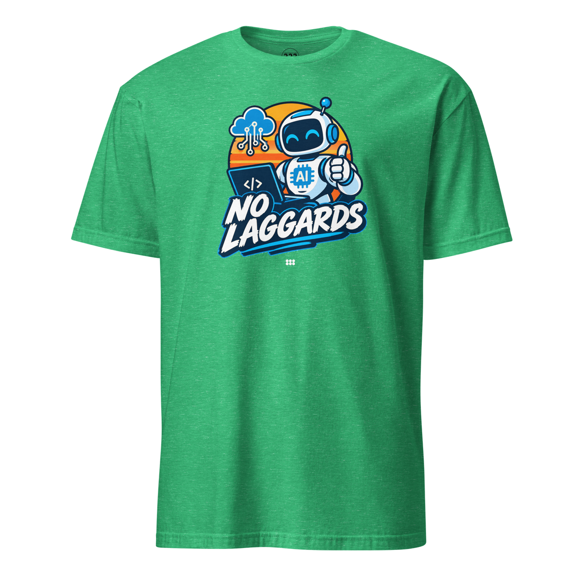 No Laggards AI T-Shirt Heather Irish Green | 222 Threads