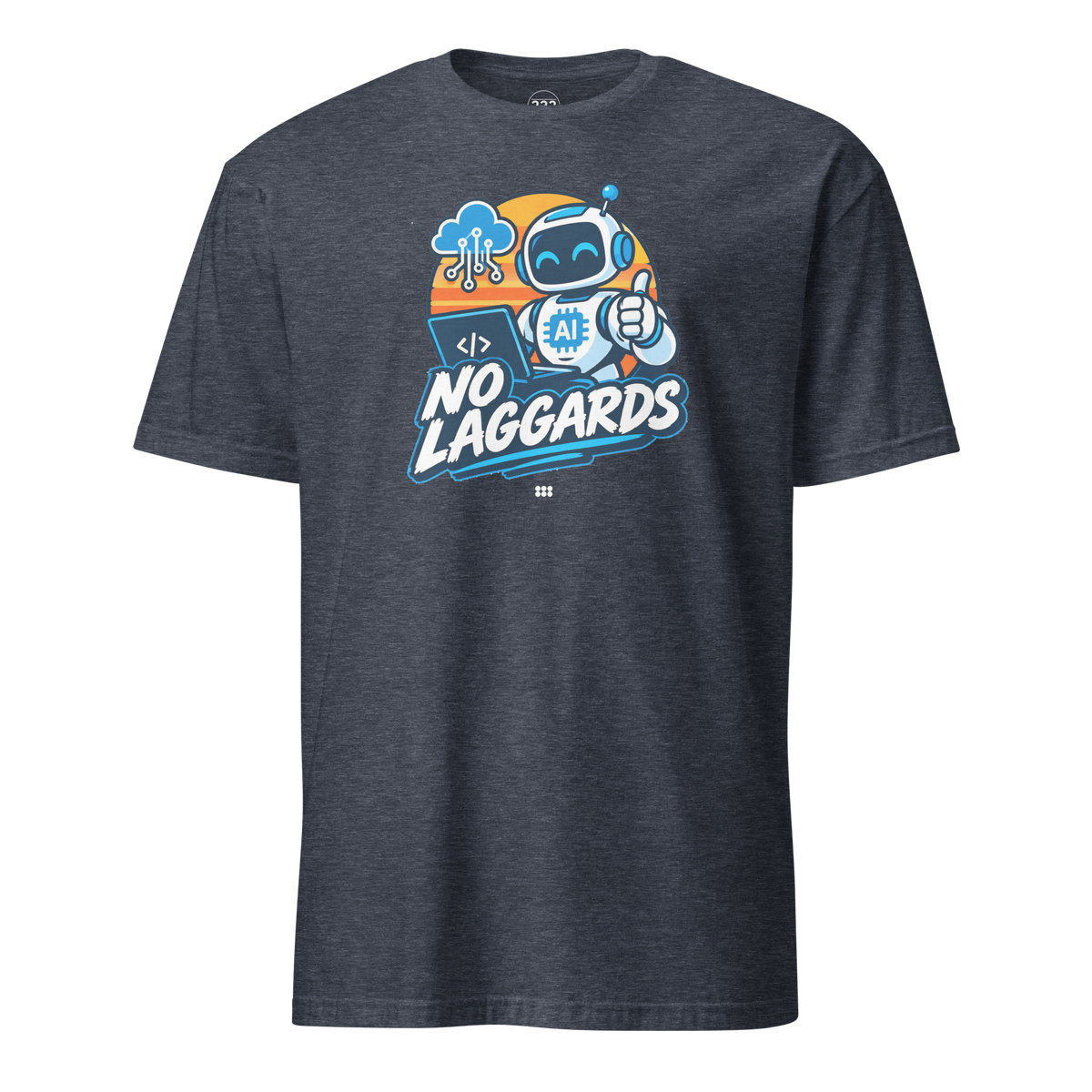No Laggards AI T-Shirt Heather Navy | 222 Threads