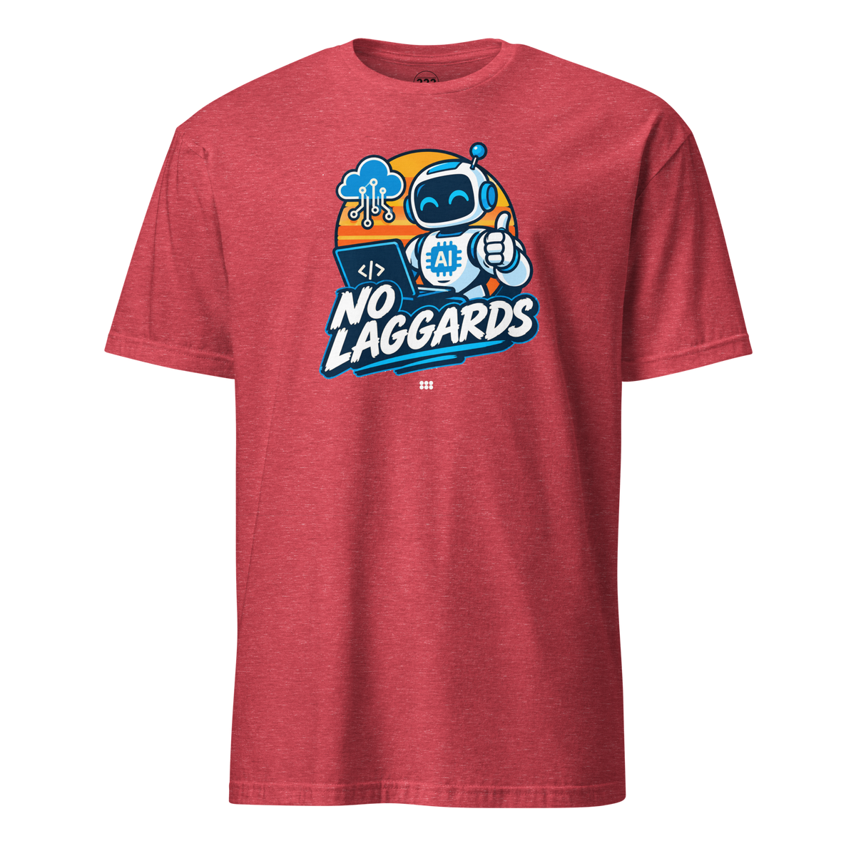 No Laggards AI T-Shirt Heather Red | 222 Threads