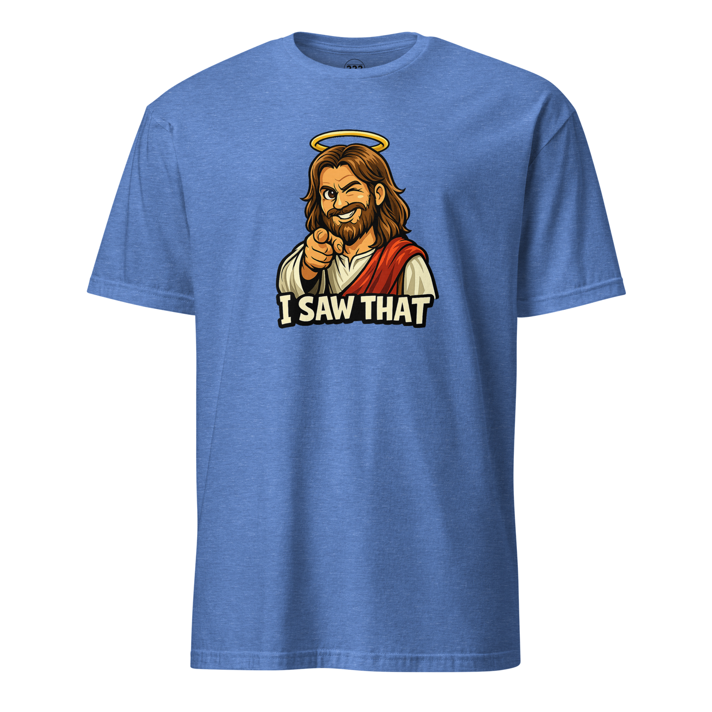 Jesus 'I Saw That' Super Soft T-Shirt - 222 Threads