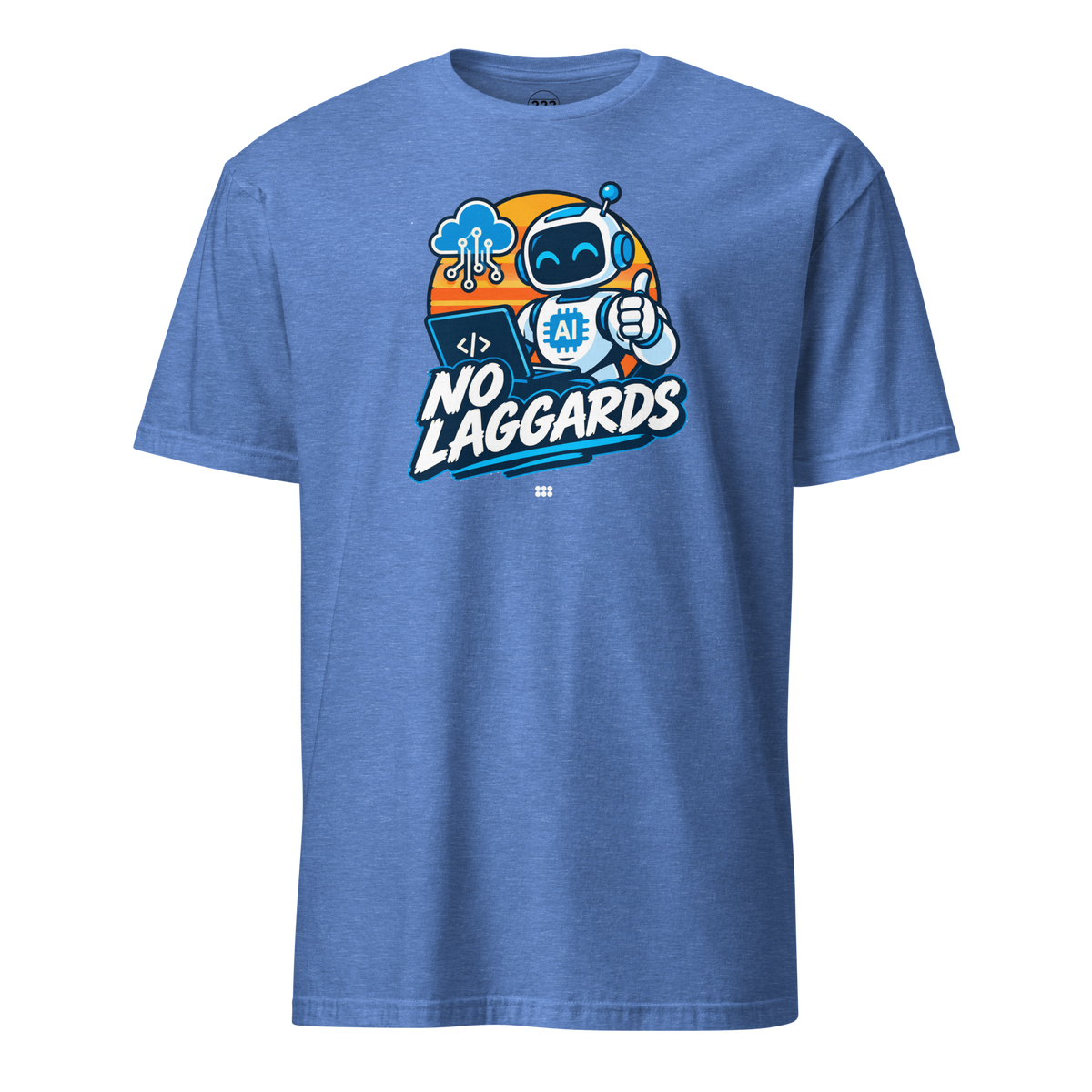 No Laggards AI T-Shirt Heather Royal | 222 Threads