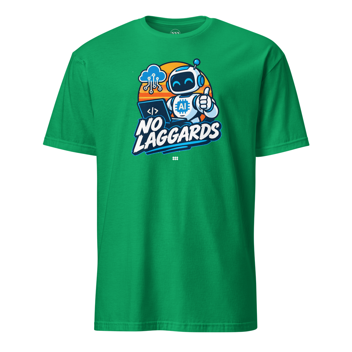 No Laggards AI T-Shirt Irish Green | 222 Threads