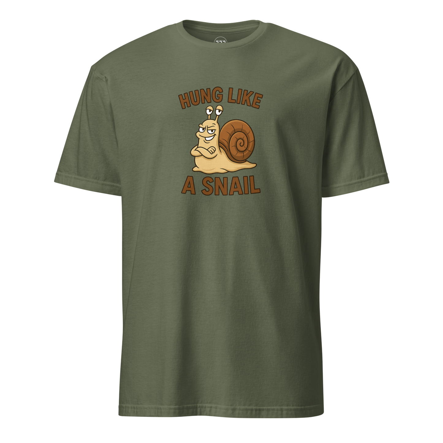 Hung Like A Snail Funny Novelty T-Shirt Military Green