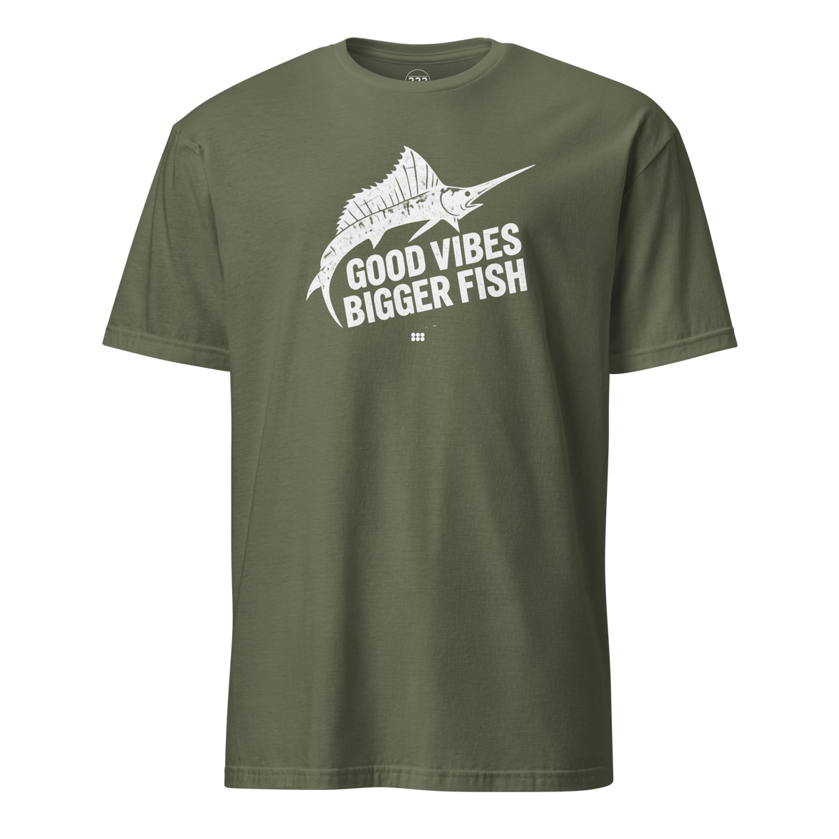 Good Vibes Bigger Fish T-Shirt Military Green | 222 Threads