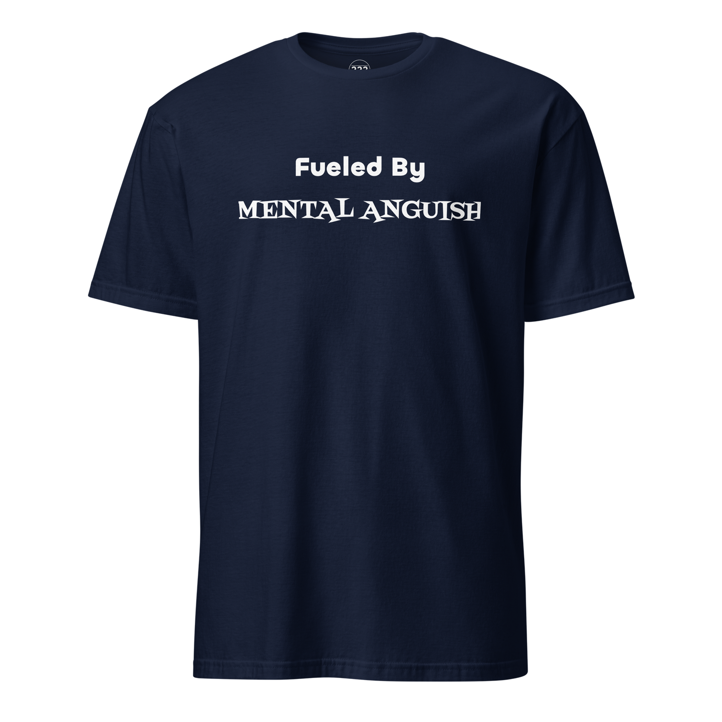Fueled By MENTAL ANGUISH' Super Soft T-Shirt navy
