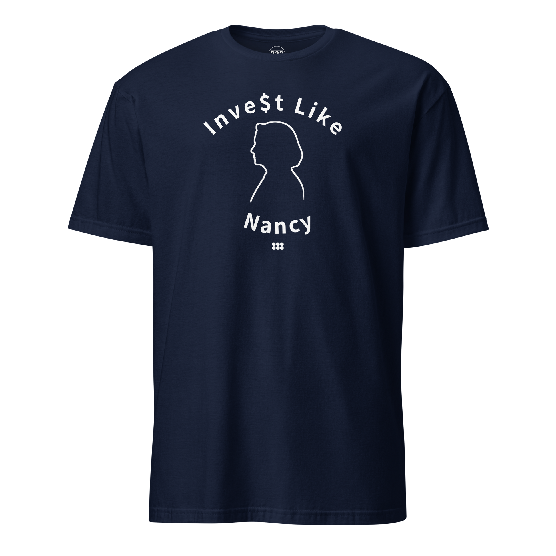 Invest Like Nancy Super Soft T-Shirt - 222 Threads