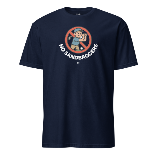 NO SANDBAGGERS Golf T-Shirt