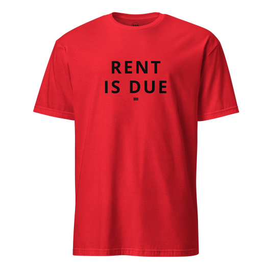 Rent Is Due T-Shirt Red | 222 Threads