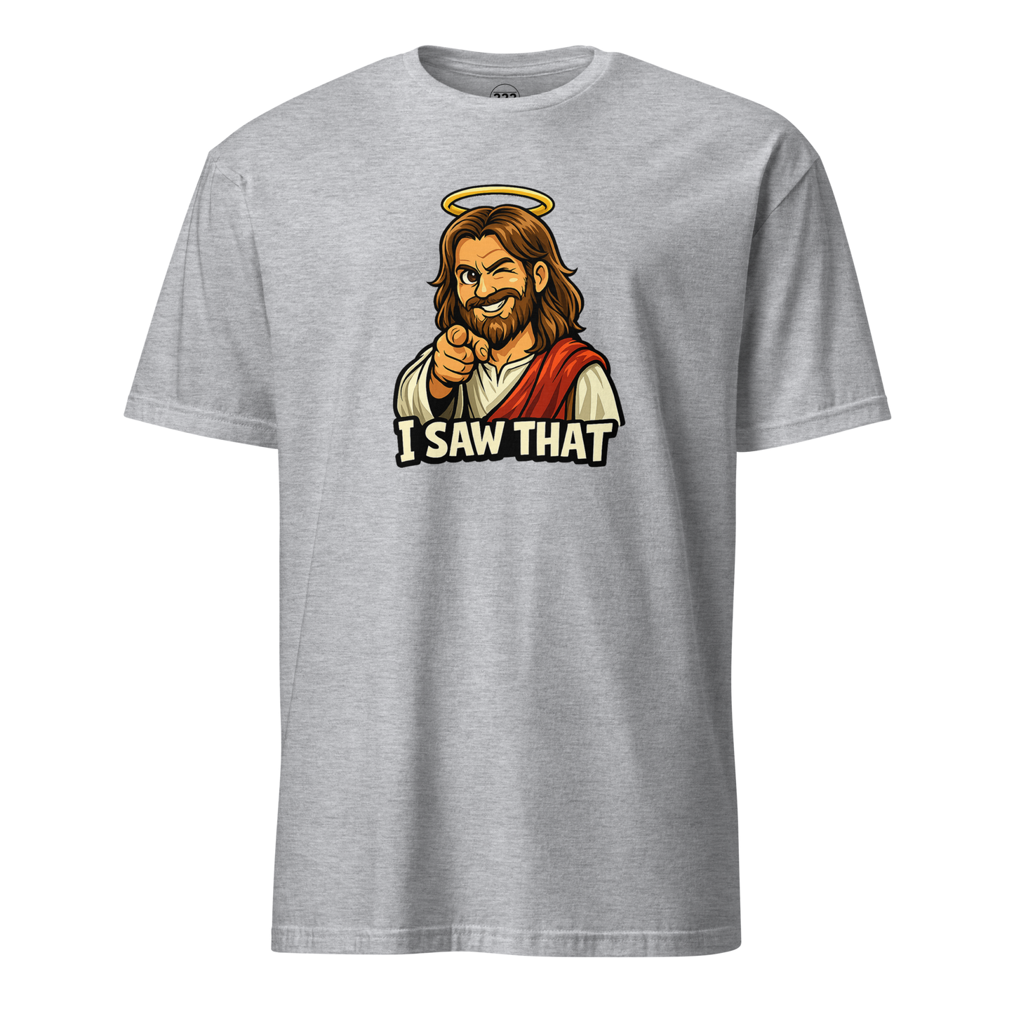 Jesus 'I Saw That' Super Soft T-Shirt - 222 Threads